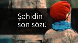 Şəhidin son sözü  - VİDEO