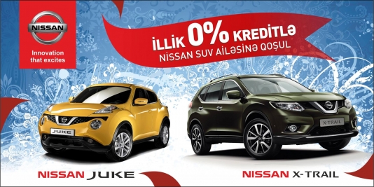 «Nissan Juke» və «X-Trail» modellərinə sahib olmaq üçün ilin son fürsəti!