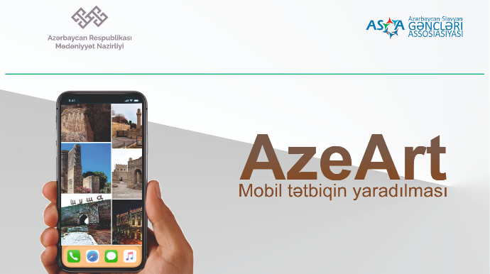 ASGA nazirliyin dəstəyi ilə "AzeArt" adlı MOBİL TƏTBİQ YARADACAQ 