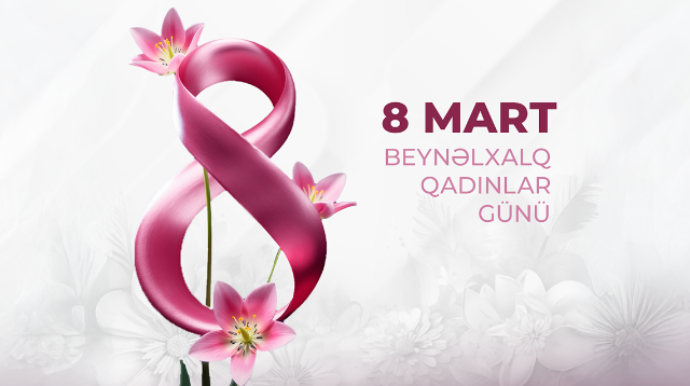 Bu gün Beynəlxalq Qadınlar Günüdür 