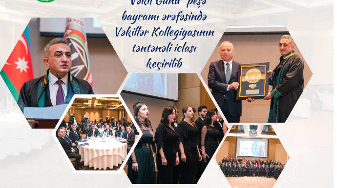 “Vəkil Günü” ərəfəsində Vəkillər Kollegiyasının təntənəli iclası keçirilib - FOTO