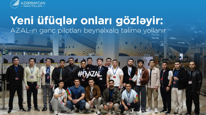 AZAL-ın təşəbbüsü ilə gənc mütəxəssislər Avropaya gedir - Təlimdə iştirak edəcəklər 