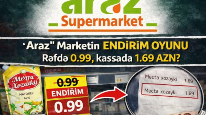 “Araz” Marketin ENDİRİM OYUNU  – Müştərilər belə ALDADILIR 