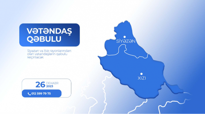 Siyəzən və Xızı rayonlarından olan vətəndaşların qəbulu keçiriləcək