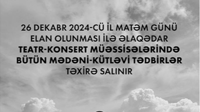 Matəm günü ilə bağlı mədəni-kütləvi tədbirlər təxirə salındı