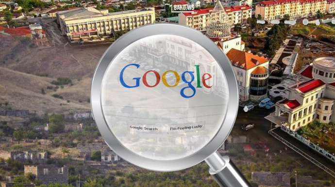 “Google” Qarabağda ermənilərin qoyduğu yer adlarını dəyişdi – FOTO  