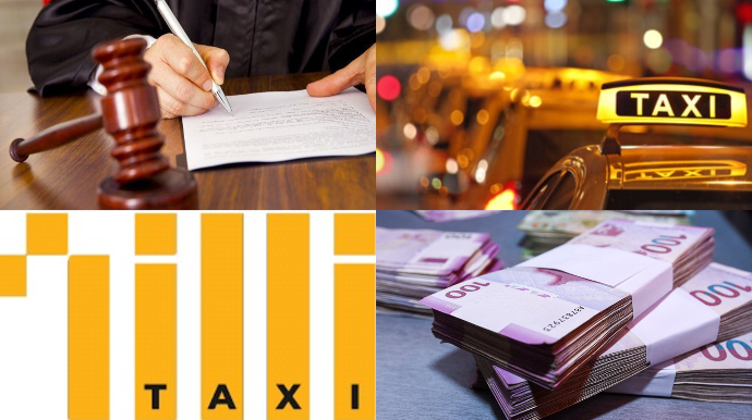 Azərbaycanda taksi şirkətinə fantastik məbləğdə cərimə yazıldı – Məhkəmə qərarı 