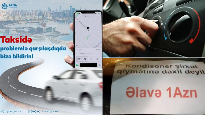 Taksi sürücüsü maşının kondisionerini işlətmirsə, sərnişin nə etməlidri? – RƏSMİ AÇIQLAMA - FOTO 