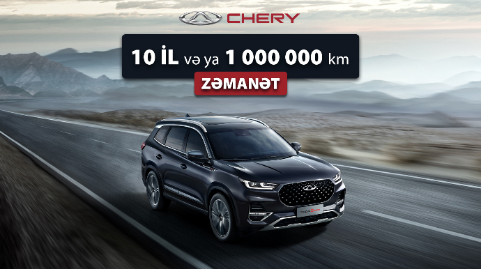 CHERY avtomobilləri 10 il və ya 1 000 000 km zəmanətlə! - FOTO