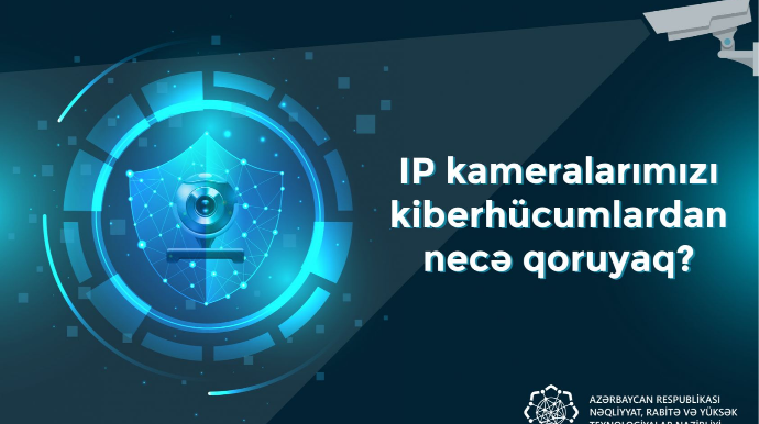 Təhlükəsizlik kameralarını kiberhücumlardan necə qoruyaq? 