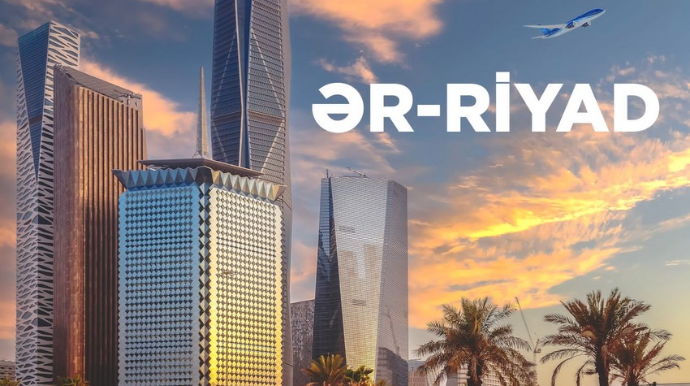 AZAL Səudiyyə Ərəbistanının daha iki şəhərinə uçuşlara başlayır  - FOTO