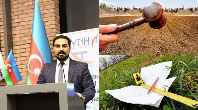 Bələdiyyədən hərrac yolu ilə alınan torpaqlar başqasına necə satılmalıdır? – HÜQUQŞÜNAS AÇIQLADI  - FOTO