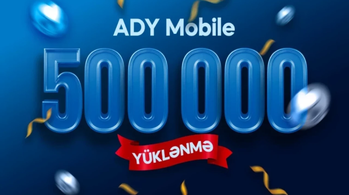 “ADY Mobile” istifadəçilərinin sayı 500 minə çatdı