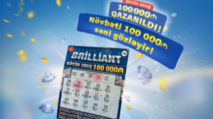 Gəncə sakini “Brilliant” ani lotereyasında 100 min manat qazandı 