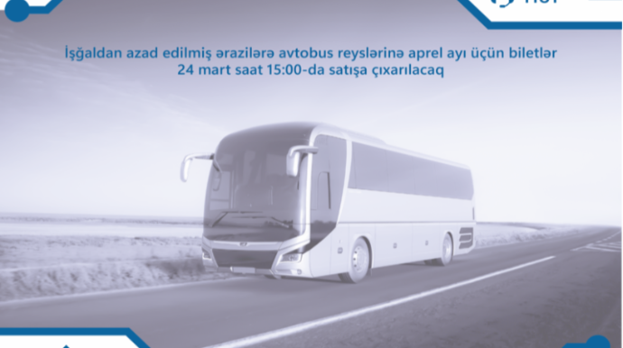 Qarabağa avtobus reyslərinə aprel ayı üçün biletlər satışa çıxarılır 