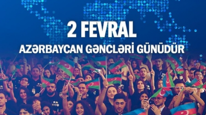 2 Fevral - Azərbaycan Gəncləri Günüdür 