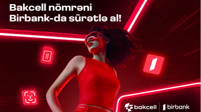 “Bakcell” və “Birbank” Azərbaycanda ilkə imza atdı