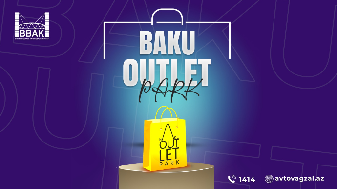 Outlet Mərkəzi BBAK-da yolunuzu gözləyir – FOTO - VİDEO