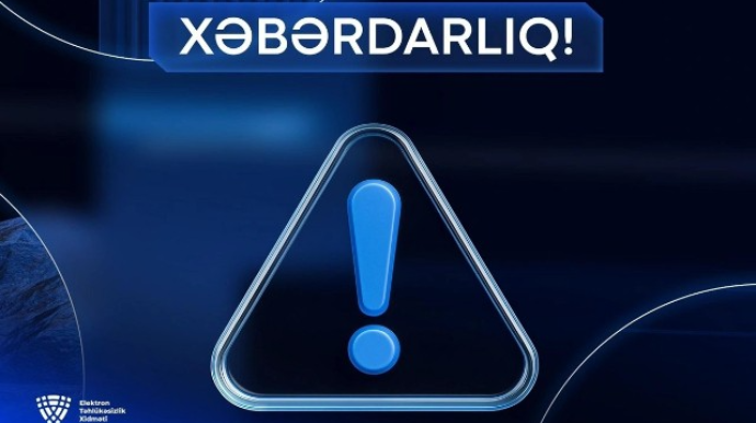 ETX növbəti dəfə vətəndaşlara xəbərdarlıq edir