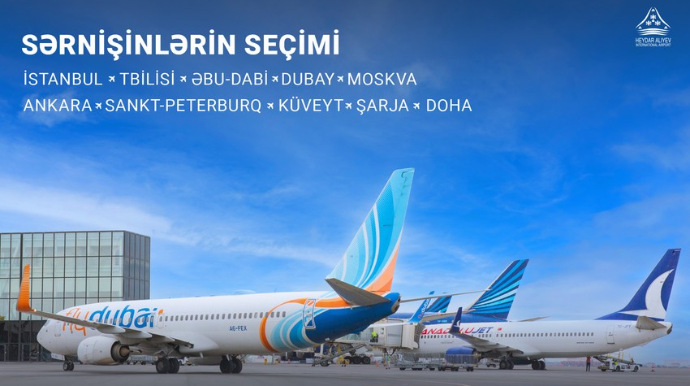 Heydər Əliyev Beynəlxalq Aeroportu 10 ən populyar istiqaməti təqdim edib 