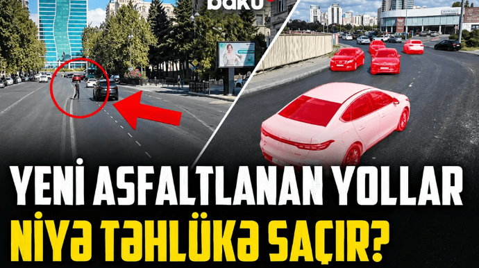 Asfalt yenilənir, xətlər çəkilmir: Bəs təhlükəsizlik? - VİDEO