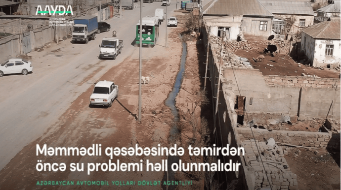 AAYDA: Məmmədlidə yolun bərpası üçün su problemi həll edilməlidir 