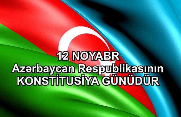 Bu gün Azərbaycanda Konstitusiya Günüdür