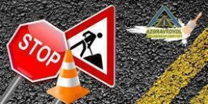 DİQQƏT! Bu yollarda təmir və rənglənmə işləri aparılacaq