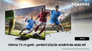 Samsung Azerbaijan-dan aksiya:  köhnə televizoru gətir və yenisini endirimlə əldə et  - FOTO