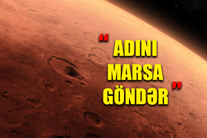Marsa göndəriləcək kosmik gəminin üzərinə adınız yazıla bilər - VİDEO