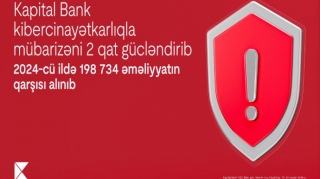 “Kapital Bank” kibercinayətkarlıqla mübarizəni 2 qat gücləndirib 