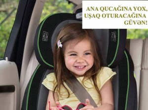 “Ana qucağına yox, uşaq oturacağına güvən!” – Uşaqları maşında belə qoruyaq