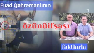 Fuad Qəhrəmanlının özünüifşası - FOTOLAR 
