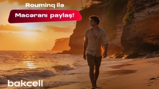 Bakcell rouminqi ilə yay tətilində dünyanı kəşf et 
