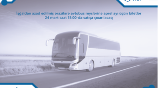 Qarabağa avtobus reyslərinə aprel ayı üçün biletlər satışa çıxarılır 
