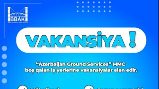 “Azerbaijan Ground Services” MMC vakansiyalar elan edir 