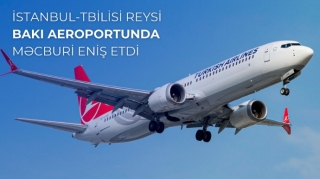 İstanbuldan Tbilisiyə uçan təyyarə Bakı aeroportuna məcburi eniş edib 