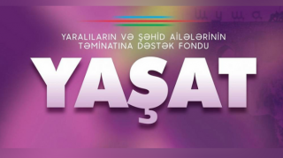“YAŞAT” Fonduna toplanan vəsait 28 milyon manatı ötüb