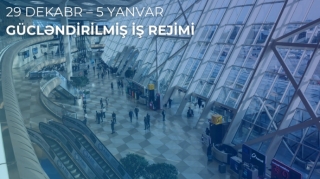 Bakı aeroportu gücləndirilmiş iş rejimində fəaliyyət göstərəcək 