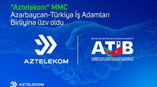 “Aztelekom” Azərbaycan-Türkiyə İş Adamları Birliyinə üzv oldu 