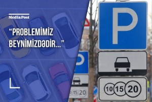 Parkinq mədəniyyətimiz niyə zəifdir? - FOTO