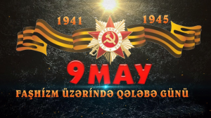 Bu gün 9 May - Qələbə günüdür